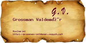 Grossman Valdemár névjegykártya